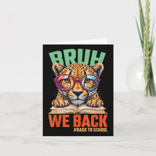 Bruh We Back Cheetah Zurück zu Lehrern Jungs G Karte