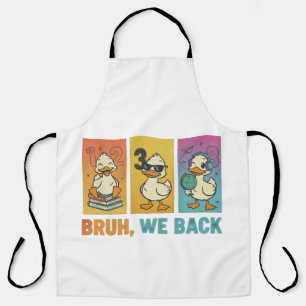 Bruh We Back Funny Ducks Schürze