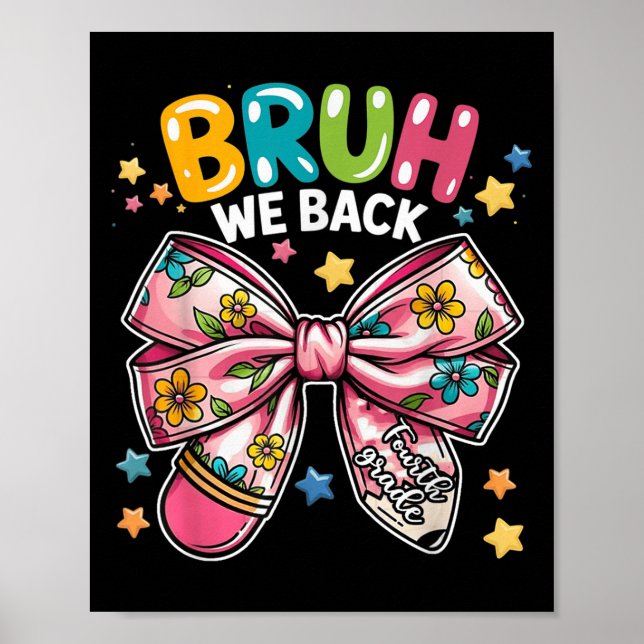 Bruh We Back Funny Fourth Grade Funny Poster (Vorne)