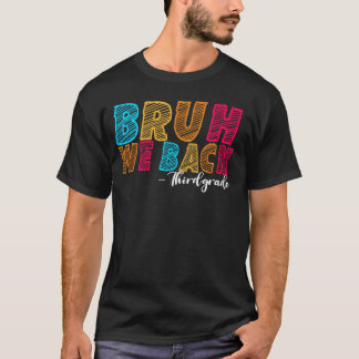 Bruh We Back Kindergarten Erster Schultag Groo T-Shirt