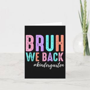 Bruh We Back Kindergarten Team Funny Teacher Zurüc Karte