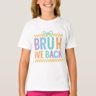 Bruh we back png☐ Preppy teacher png T-Shirt