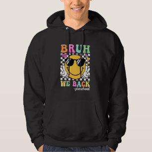 Bruh We Back Preschool Groovy Erster Tag von Presc Hoodie