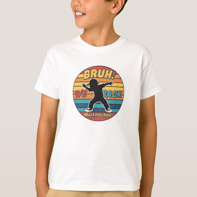 Bruh We Back T-Shirt (Vorderseite)