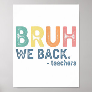 Bruh We Back Teacher Retro Zurück zur Schule Funny Poster