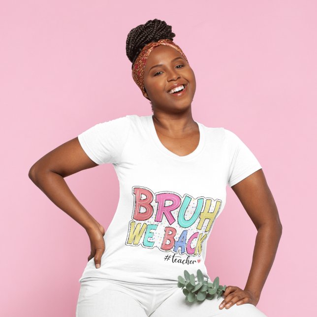 Bruh We Back Teacher Tshirt (Von Creator hochgeladen)