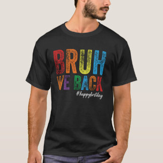 Bruh We Back Teachers Zurück zur Schule T-Shirt