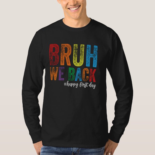 Bruh We Back Teachers Zurück zur Schule T-Shirt (Vorderseite)