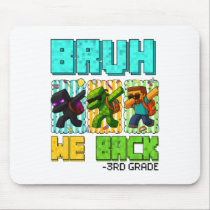 Bruh We Ck 3. Klasse CK to School Gamer Dabbing Bo Mousepad