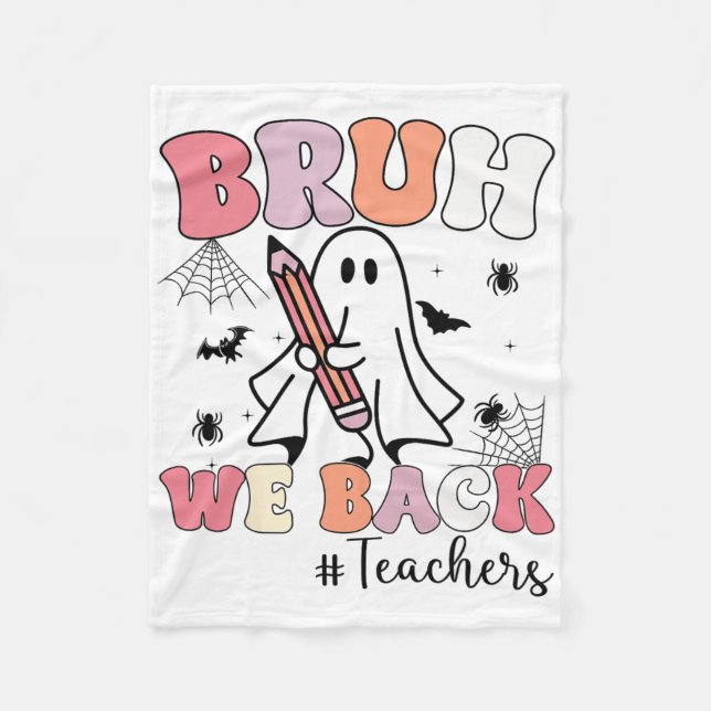 Bruh We Ck Doachers First Day of School Ghost Hall Fleecedecke (Vorderseite)