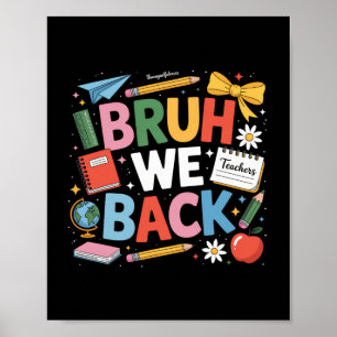 Bruh We Ck Shirt Cute Ck Zur Schule Lehrer Jungen Poster