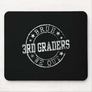 Bruh We out 3rd Graders Circle Emblem Abschluss C Mousepad