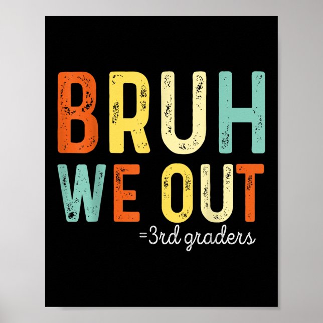 Bruh We out 3rd Graders Third Grade Abschluss Poster (Vorne)