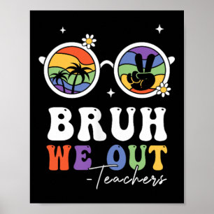 Bruh We out geben es zu, Youll Low-Key Miss Me Bru Poster