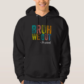 Bruh We out Preschool Abschluss Pre-K Klasse von 2 Hoodie
