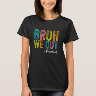 Bruh We out Preschool Abschluss Pre-K Klasse von 2 T-Shirt