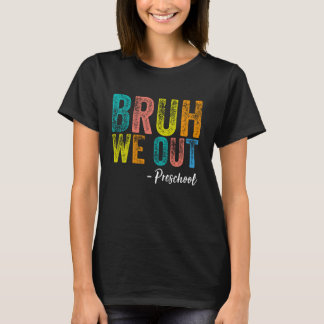 Bruh We out Preschool Abschluss Pre-K Klasse von 2 T-Shirt