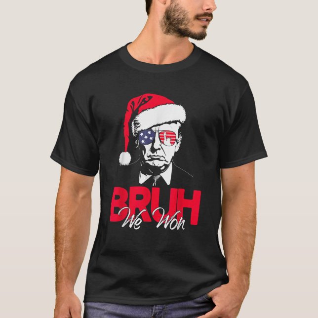 Bruh We Won Funny Christmas Weihnachtsmannmütze Tr T-Shirt (Vorderseite)