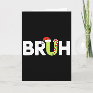Bruh Weihnachten Kinder Jugendliche Jungen Weihnac Karte