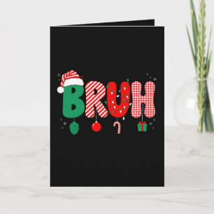 Bruh Weihnachten Santa Hut Zuckerstange Kugel Lich Karte