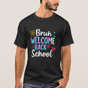 Bruh Willkommen zurück in der Schule Lehrer Erster T-Shirt