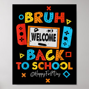 Bruh Willkommen zurück zur Schule Video Gaming Poster