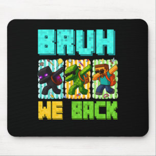 Bruh wir ck 4. Klasse ck zur Schule Gamer Dabbing Mousepad