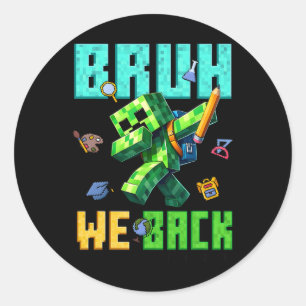 Bruh wir ck 5. Klasse ck Zur Schule Gamer Dabbing Runder Aufkleber