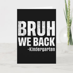 Bruh wir ck Kindergarten erster Schultag ck zu Karte