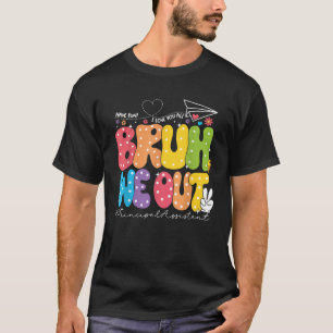 Bruh, wir haben am letzten Tag der Schule den Dire T-Shirt