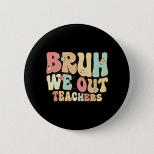 Bruh, wir haben den Sommer der Lehrer am letzten S Button