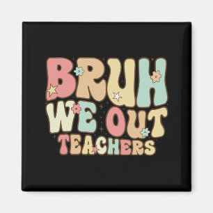 Bruh, wir haben den Sommer der Lehrer am letzten S Magnet