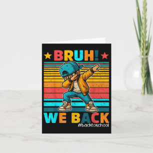 Bruh, wir kehren den ersten Tag zurück zur Schule Karte
