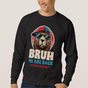 Bruh wir lehren Capybara zurück zu den Schulkinder Sweatshirt