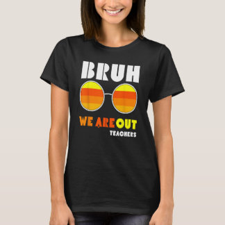 Bruh, wir lehren Lehrer Sommer Ende der Schule Män T-Shirt