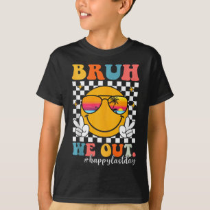 Bruh, wir sind am letzten Schultag erwachsen T-Shirt