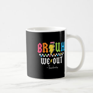 Bruh, wir sind glücklich, letzten Schultag den lus Kaffeetasse