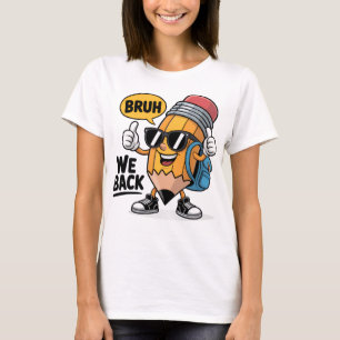 Bruh Wir Sind Zurück Bleistift-Maskottchen Zurück T-Shirt