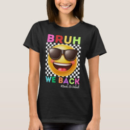 Bruh wir sind zurück, erster Schultag, zurück in d T-Shirt