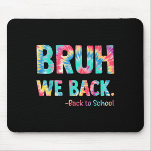 Bruh wir sind zurück glücklicher Zurück zur Schule Mousepad