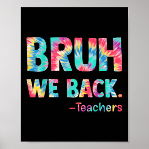 Bruh wir sind zurück Lehrer glücklich Erster Schul Poster