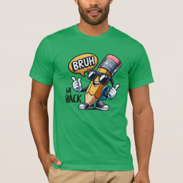 Bruh wir sind zurück, Lehrer zum zurück in die Sch T-Shirt