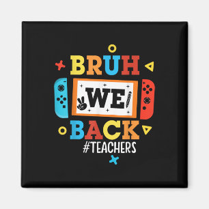 Bruh wir sind zurück Lehrer Zurück zur Schule Vide Magnet