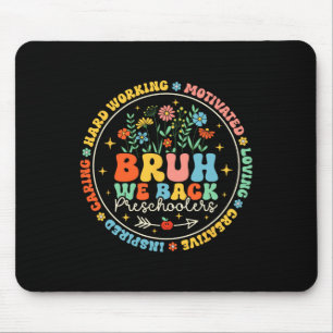 Bruh wir sind zurück Vorschule Zurück zur Schule J Mousepad