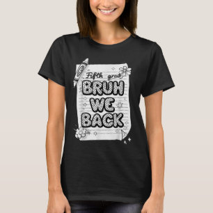 Bruh wir sind zurück zur 5. Klasse Lustiger Rückke T-Shirt