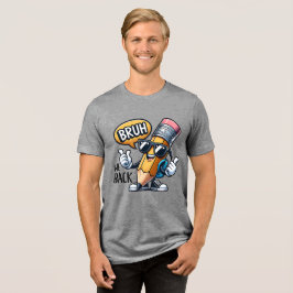Bruh wir sind zurück, zurück zum Lehrer in der Sch Tri-Blend Shirt