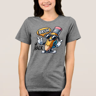 Bruh wir sind zurück, zurück zum Lehrer in der Sch Tri-Blend Shirt