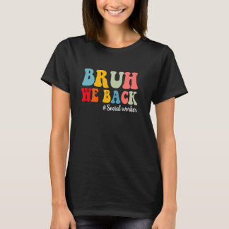 Bruh, wir unterstützen den ersten Tag des Schulbes T-Shirt