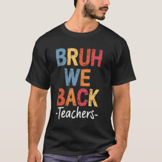 Bruh wir unterstützen Lehrer Niedlich perfekt erst T-Shirt