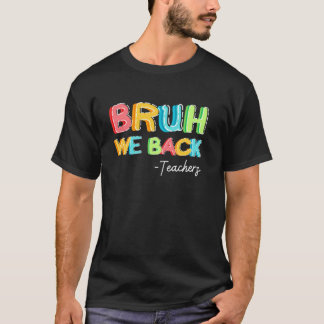 Bruh wir zurück lustiges zurück zur Schule Design  T-Shirt